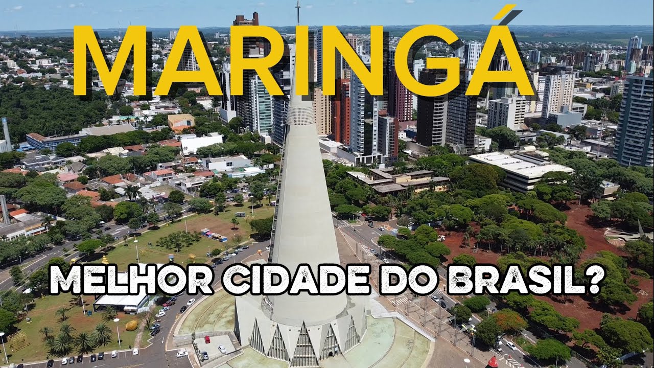 MARINGÁ - PR/ A Melhor Cidade do Brasil? 