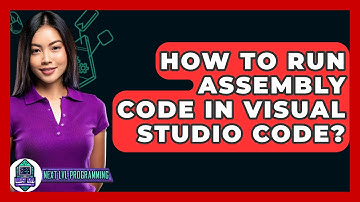How To Run Assembly Code In Visual Studio Code? - Next LVL Programming