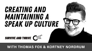 Creating and Maintaining a Speak Up Culture