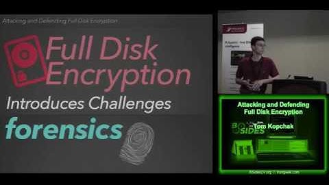 CG2 - Attacking and Defending Full Disk Encryption - Tom Kopchak
