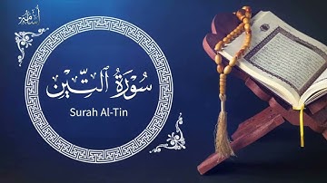 سورة التين بصوت القارئ أسامة فتحى