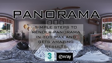 How to Render PANORAMA in 3ds max