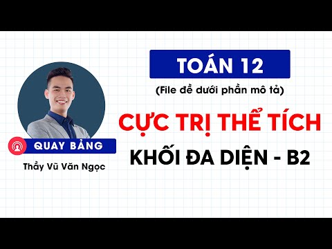 Video CỰC TRỊ THỂ TÍCH KHỐI ĐA DIỆN - BUỔI 2: CHỮA BÀI TẬP |... - youtube
