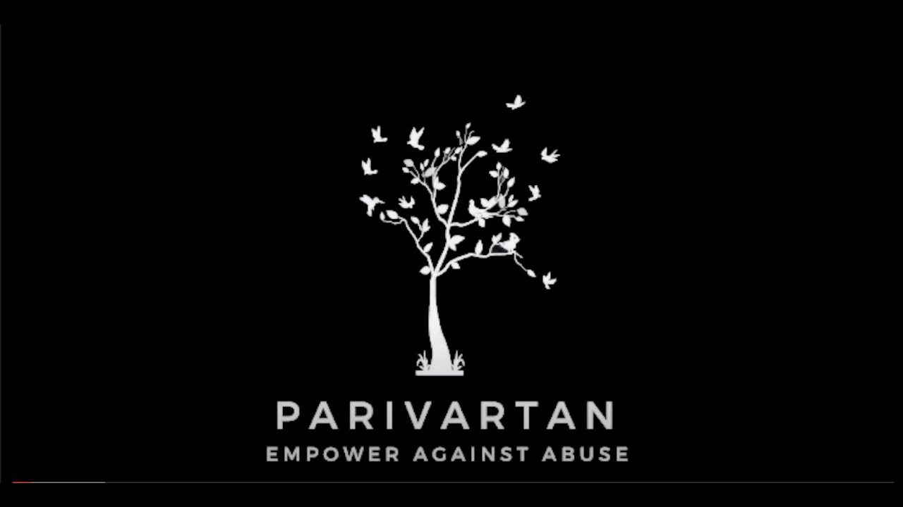 Parivartan - Empower Against Abuse - YouTube