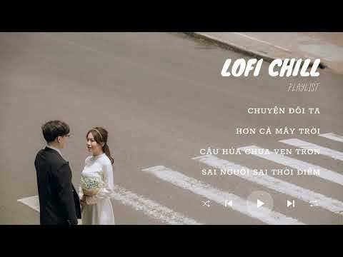 Video Những bài hát buồn Lofi Chill 2022 - Những cơn sóng... - youtube