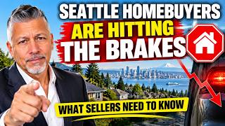 Seattle Homebuyers Are Hitting the Brakes What Home Sellers Need to Know in 2026