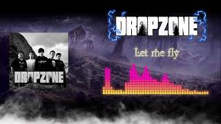 DROPZONE - LET ME FLY (INSTRUMENTAL)