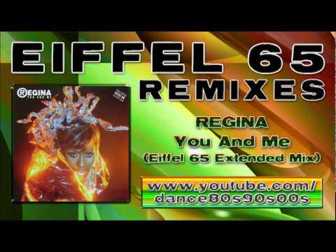 REGINA - You And Me (Eiffel 65 Extended Mix)