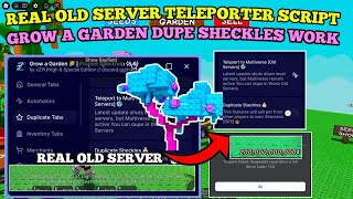 [NEW] Real Old Server Finder Script | Grow A Garden ( Teleport Old server , Dupe Sheckles) - Real