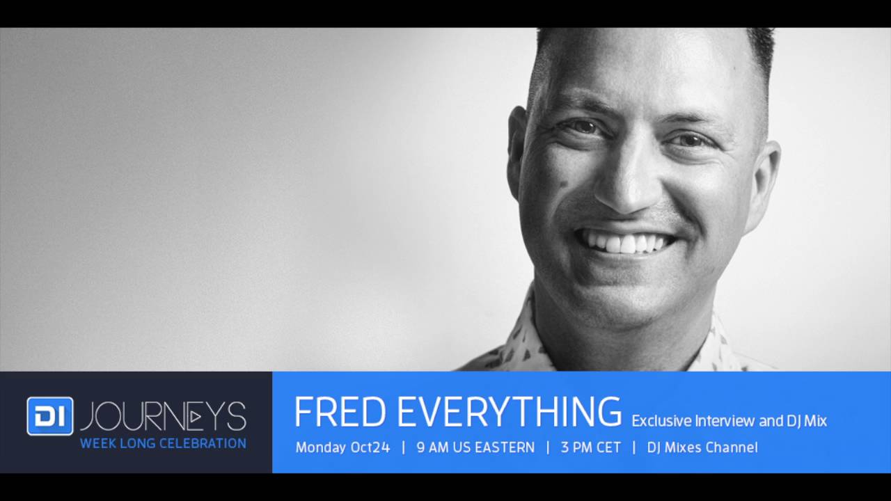 Week of DI Journeys – Fred Everything (October 24) – Digitally Imported