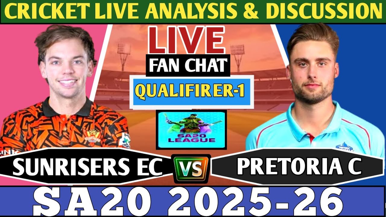 Pretoria Capitals vs Sunrisers Eastern Cape 1st Qualifier T20 ! Live Analysis Score & Discussion!