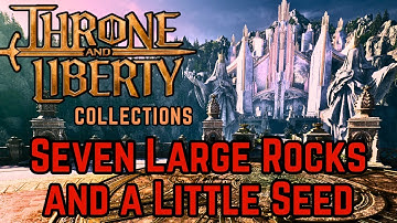 Seven Large Rocks and a Little Seed Codex Collection | Throne and Liberty Guide