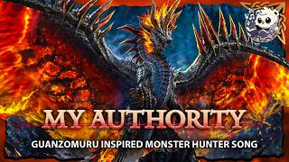 My Authority - Guanzorumu Song | Monster Hunter Frontier