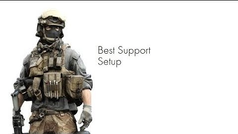 Best Support Setup - Battlefield 4