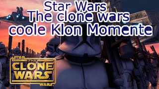 Star Wars the clone wars die coolsten Klon momente