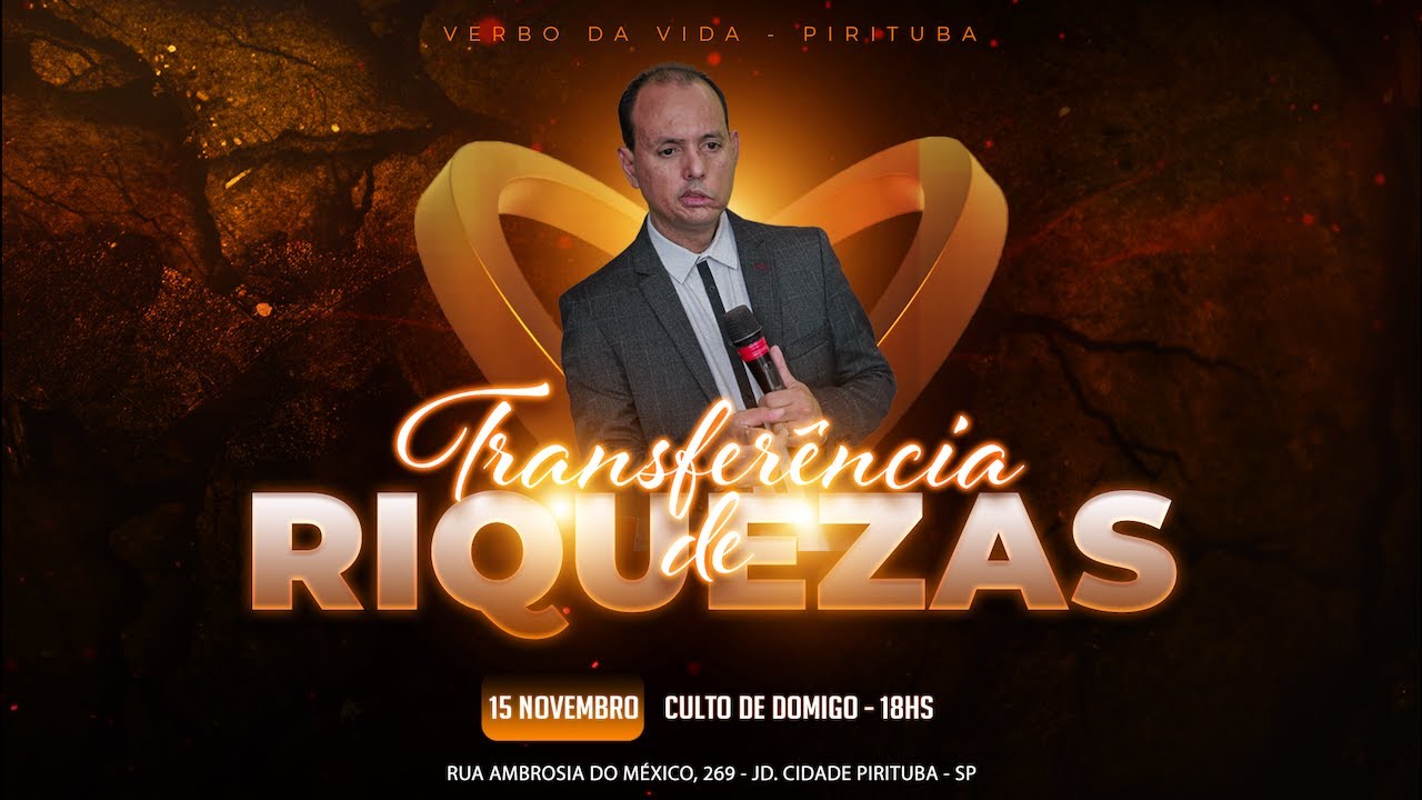 TRANSFERÊNCIA DE RIQUEZAS | Edson Conceição | Verbo da Vida Pirituba