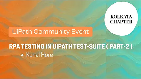 0002. Mastering RPA-Testing In UiPath Test-Suite ( Part-2 )