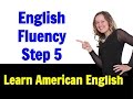 English Fluency - Connect! Go Natural English Lesson - Step 5