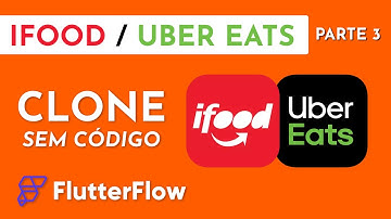 Como Construir do zero um clone do ifood / Uber Eats com Flutterflow - Parte 3
