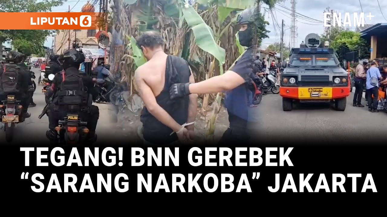 Tegang! BNN Gerebek “Sarang Narkoba” Di Cengkareng Jakarta | Liputan6
