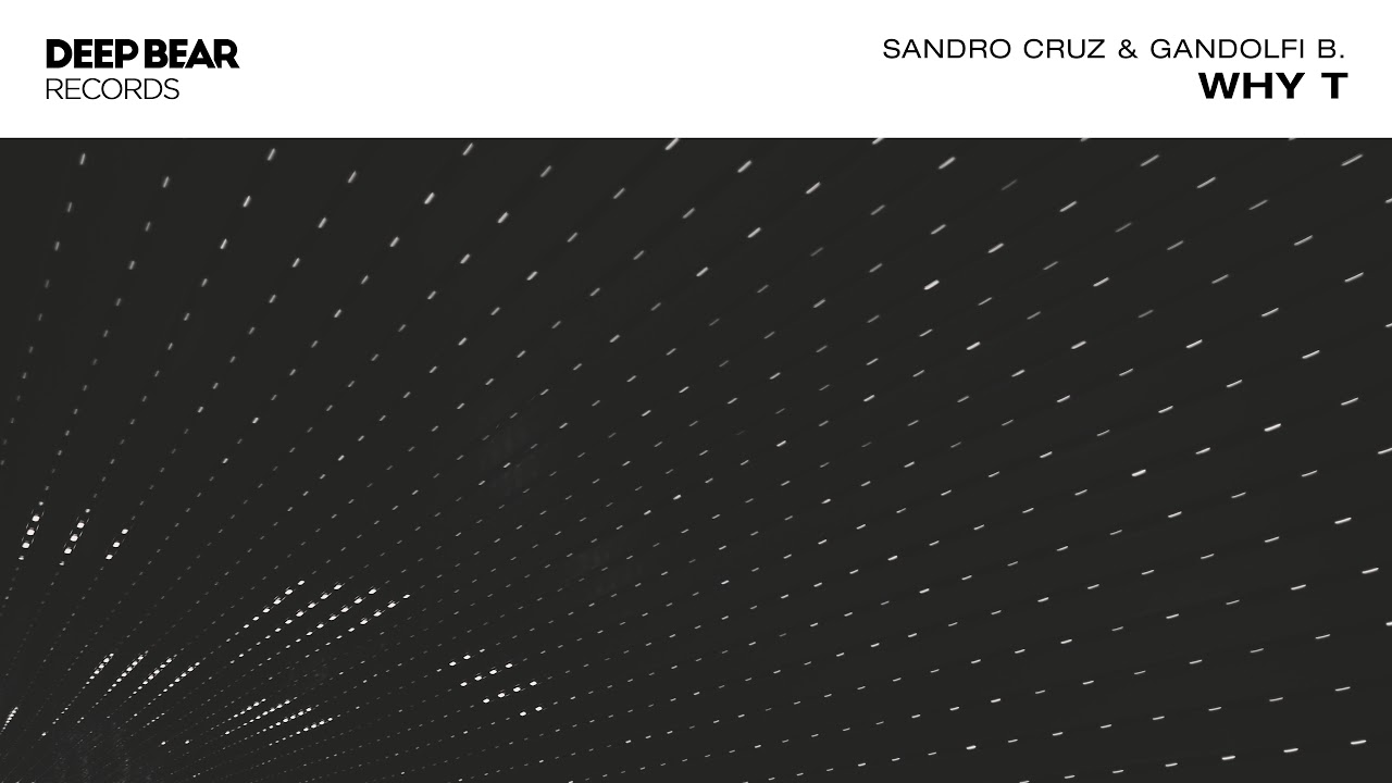 Watch Sandro Cruz & Gandolfi B. - Why T (Original Mix) on YouTube Watch Sandro Cruz & Gandolfi B. - Why T (Original Mix) on YouTube