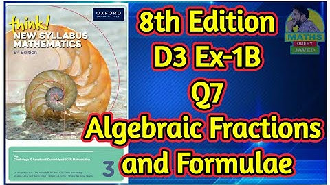 Q7 || Ex-1B || D3-8th edition || Chap 1 || Algebraic fractions and formulae
