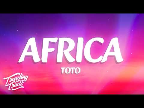 Toto - Africa (Lyrics)