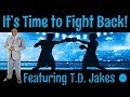 🔵 TD Jakes - It's Time to Fight Back in 2021! - Bishop T. D. Jakes of The Potter's House