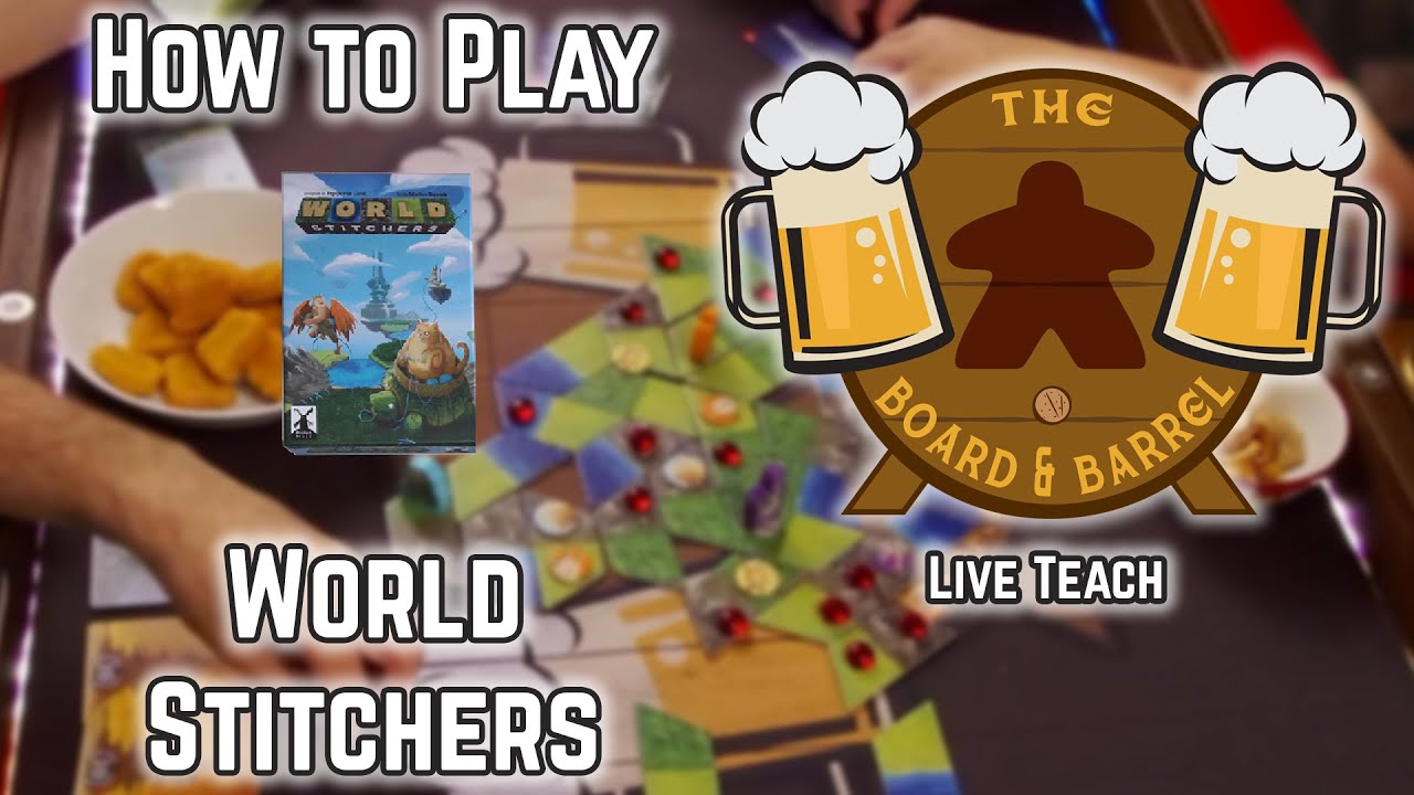 How to Play World Stitchers (B&B Live Teach)