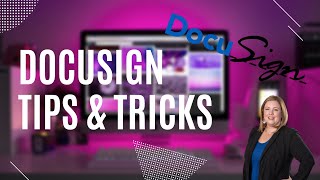 Docusign Tips & Tricks