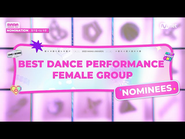 2023MAMA] Nominees, Best Dance Performance Female Group