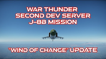 Flying A Mission With J-8B In War Thunder On Second Dev Server
