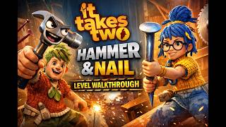 It Takes Two – Hammer & Nail Level Walkthrough screenshot 3