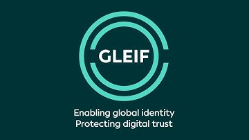 GLEIF - Enabling Global Identity. Protecting Digital Trust.