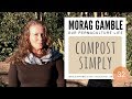 Compost Simply with Morag Gamble, Our Permaculture Life