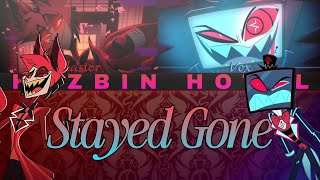 HAZBIN HOTEL://STAYED GONE//[Lyrics] *No dialogues