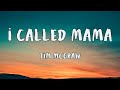 Tim McGraw - I Called Mama (HD Lyrics)