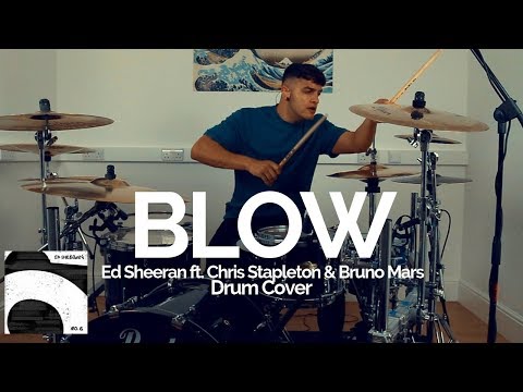Blow - Ed Sheeran Ft. Chris Stapleton & Bruno Mars - Drum Cover