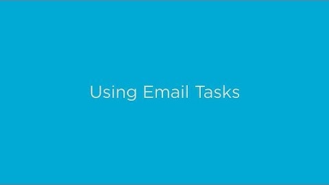 Use Email Tasks