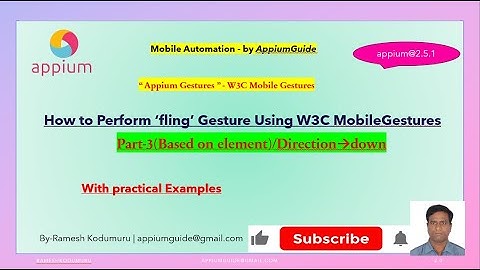 11. Appium Gestures-(Part-3)-Perform ‘FlingGesture’ based on element & direction - down