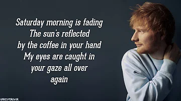 Ed Sheeran - Afterglow (Lyrics)