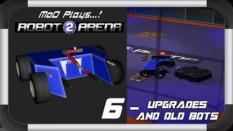 Robot Arena 2 - Upgrades And Old Bots[MoD Plays...!]