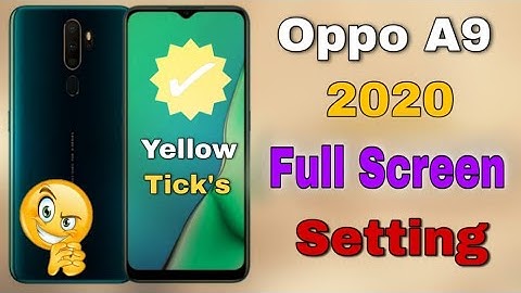 oppo a9 2020 full screen setting | oppo all modal full screen | How to set full screen video Oppo A9