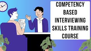 Competency Based Interviewing Skills Training Course