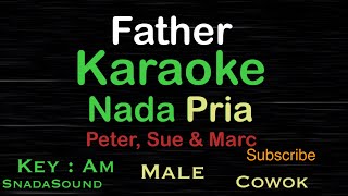 FATHER-Peter Sue and Marc|KARAOKE NADA PRIA​⁠-Male-Cowok-Laki-laki@ucokku