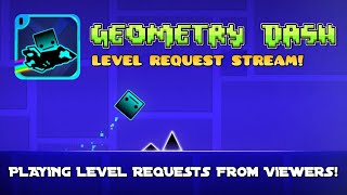 geometry dash level requests!