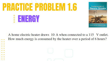 Practice Problem 1.6 | Energy | Fundamental of Electric Circuit by Charles Alexander #power #energy