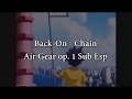 Air Gear opening Sub Esp.- Back On - Chain