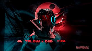 Tflow Ft. Diib - Fifa Official Audio