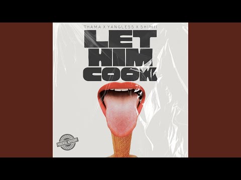 Putar Let Him Cook - THAMA
